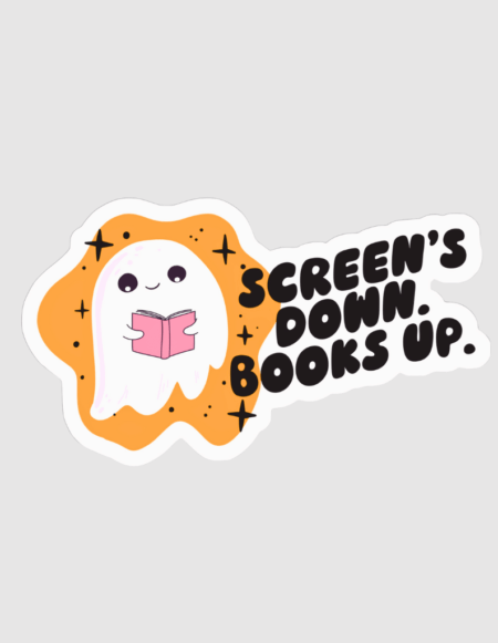 Sticker - Screen's down. Books up.